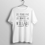 06—je-peux-pas-je-monte-au-village-2-(T-shirt-White)